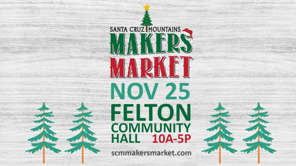 SCM Makers Market Felton The Santa Cruz Mountains Makers Market