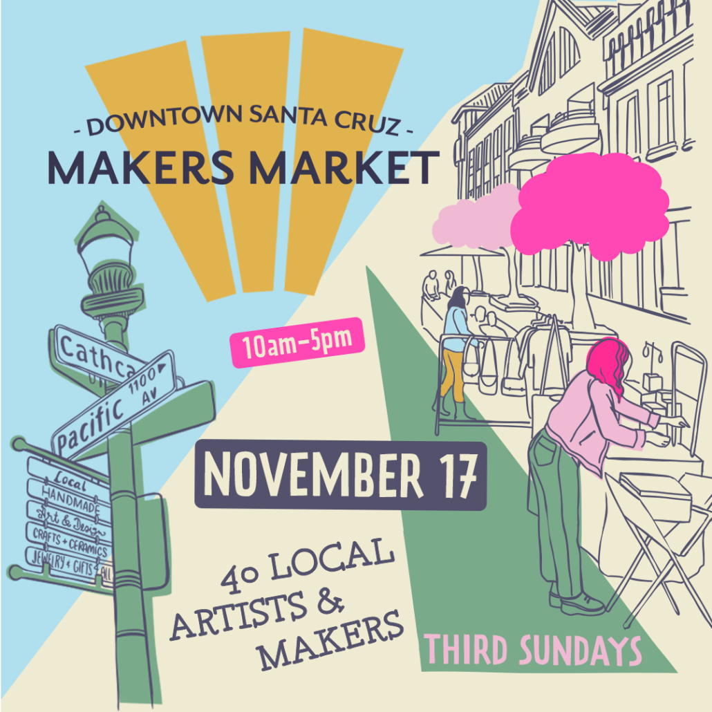 Downtown Santa Cruz Makers Market November 17