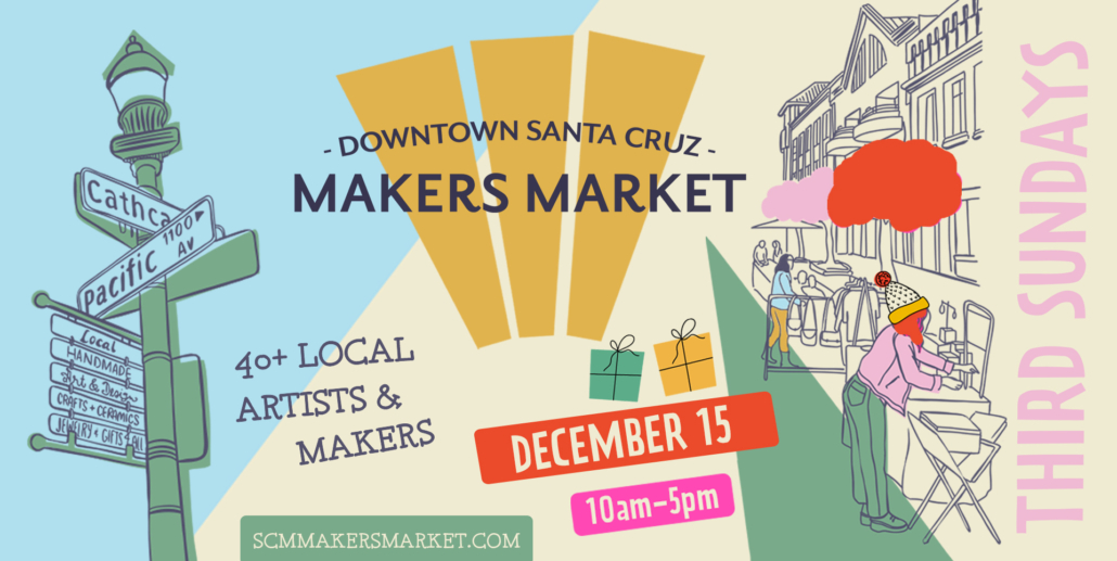 Downtown Santa Cruz Makers Market December 15