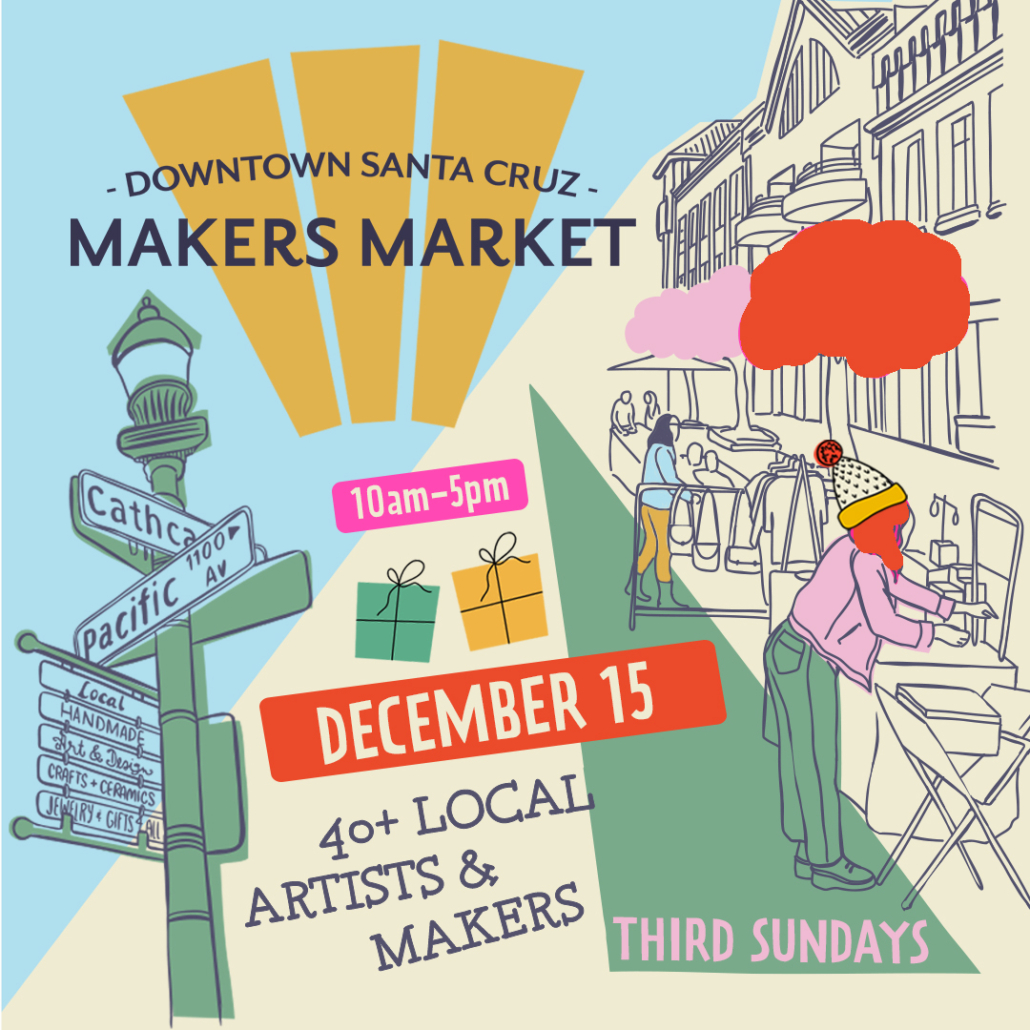 Downtown Santa Cruz Makers Market December 15