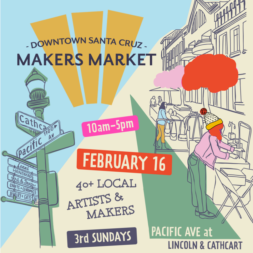 Downtown Santa Cruz Makers Market February 16