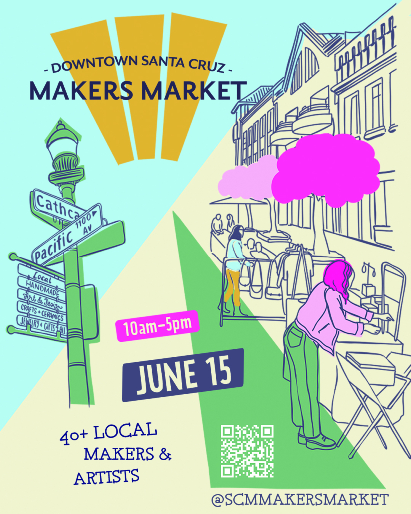 Downtown Santa Cruz Makers Market June 15