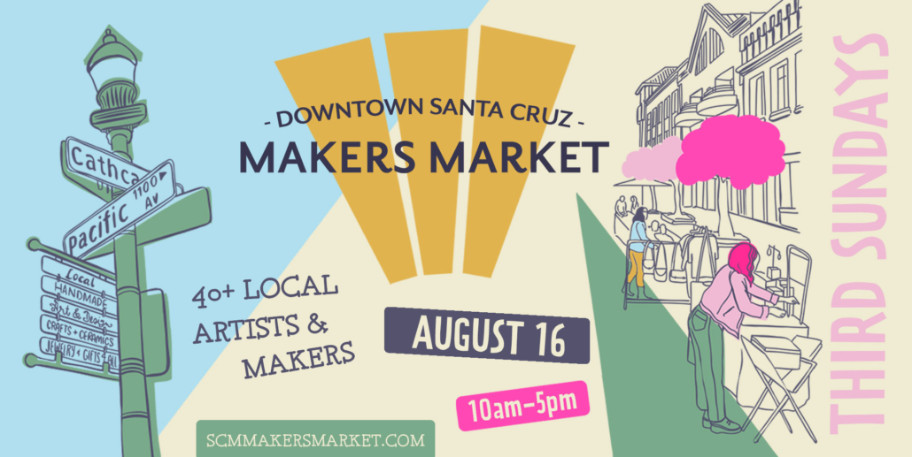 Downtown Santa Cruz Makers Market August 16