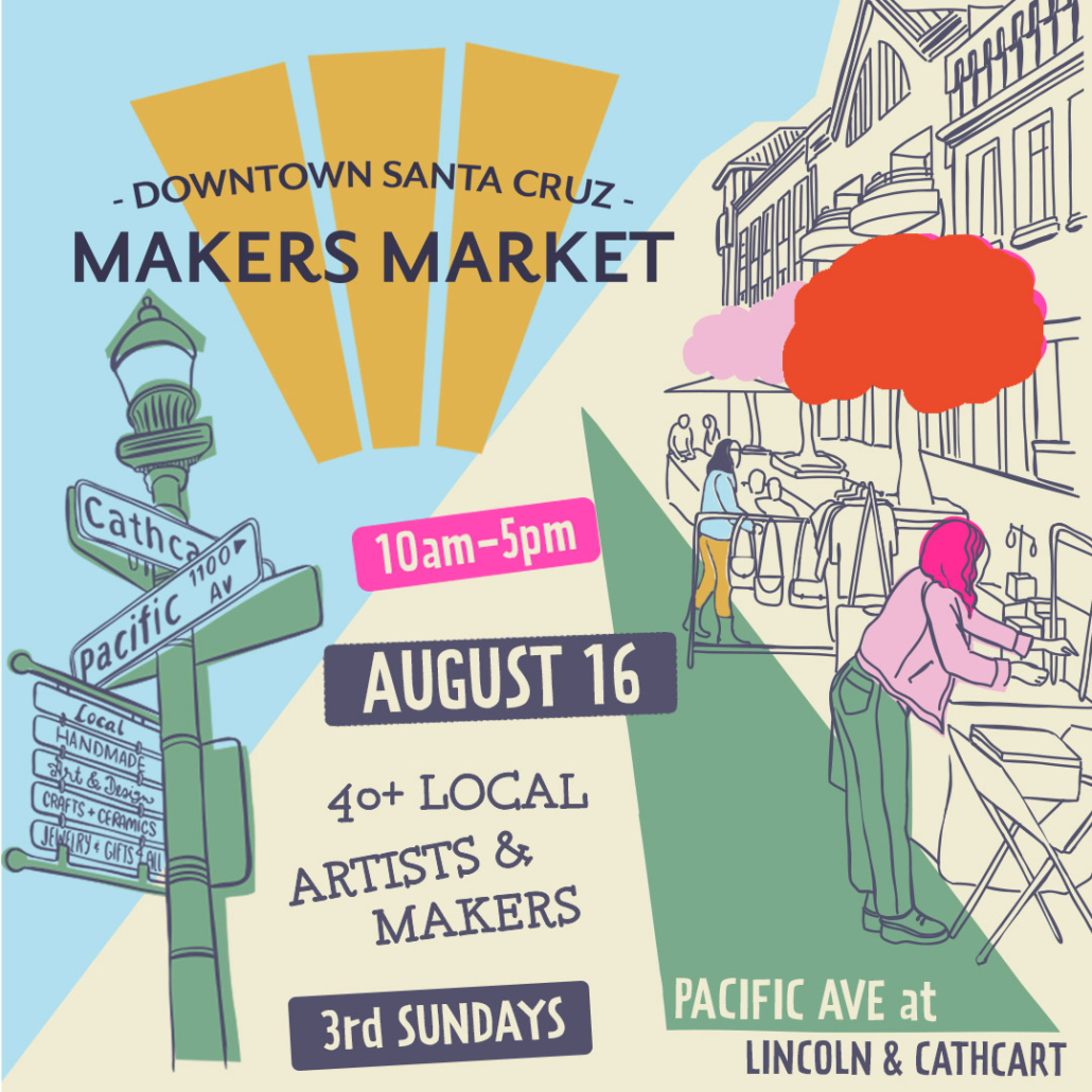 Downtown Santa Cruz Makers Market August 16